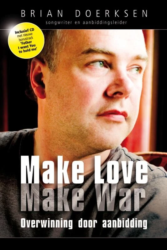 Make love, make war – Brian Doerksen – boek cover