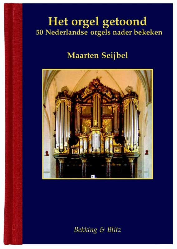 Het orgel getoond – Maarten Seijbel – boek cover