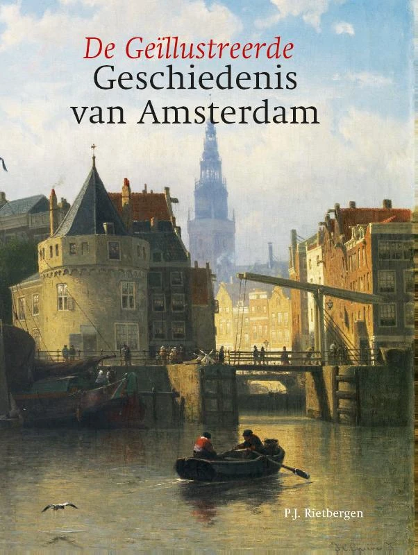 Geïllustreerde geschiedenis van Amsterdam – Peter Rietbergen – boek cover