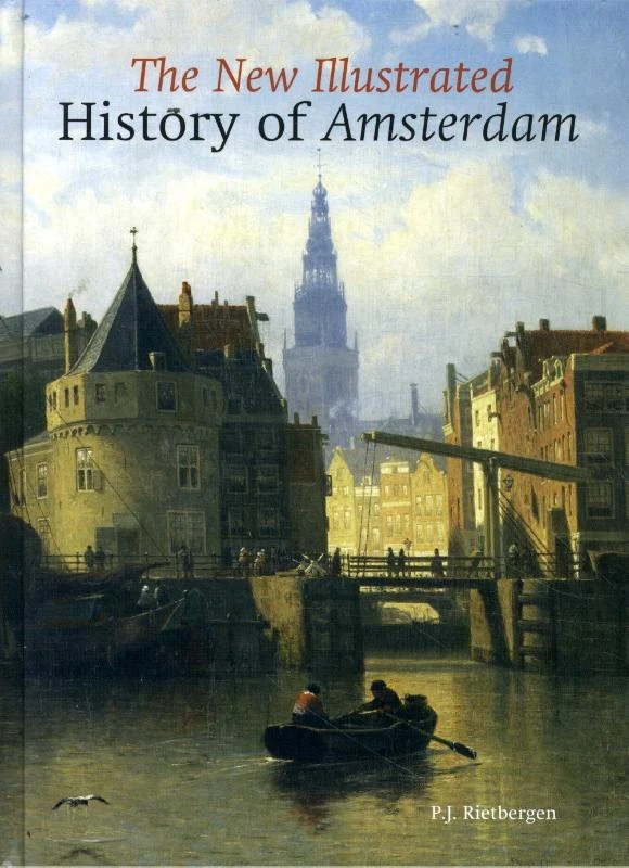 An illustrated History of Amsterdam – Peter Rietbergen – boek cover