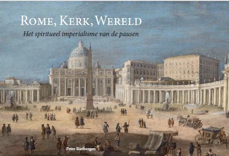 Rome, Kerk, Wereld – Peter Rietbergen – boek cover