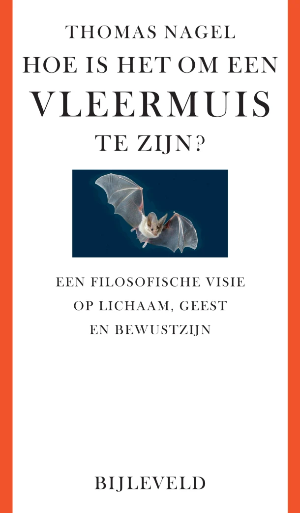 Hoe is het om een vleermuis te zijn? – Thomas Nagel – boek cover