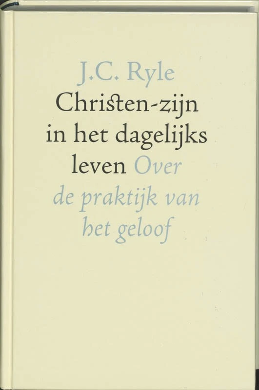 Christen-zijn in het dagelijks leven – J.C. Ryle – boek cover