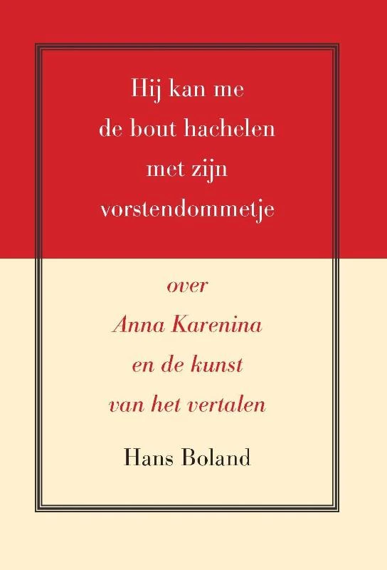 Hij kan me de bout hachelen met zijn vorstendommetje – Hans Boland – boek cover