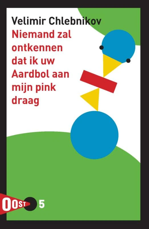 Niemand zal ontkennen dat ik uw Aardbol aan mijn pink draag – Velimir Chlebnikov – boek cover