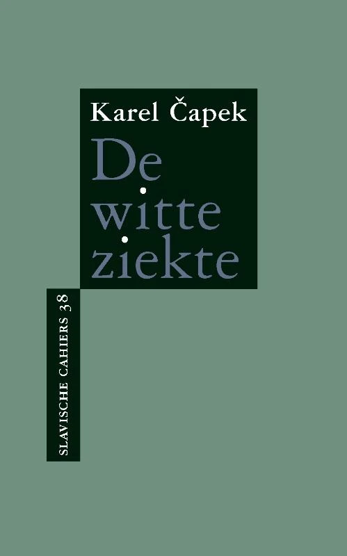 De witte ziekte – Karel ¿apek – boek cover