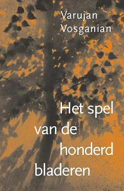 Het spel van de honderd bladeren – Varujan Vosganian – boek cover