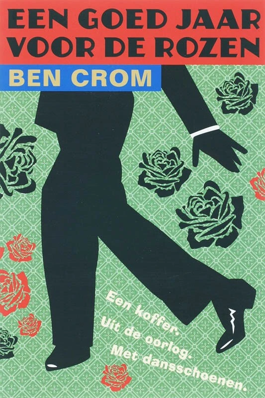 Een goed jaar voor de rozen – B. Crom – boek cover