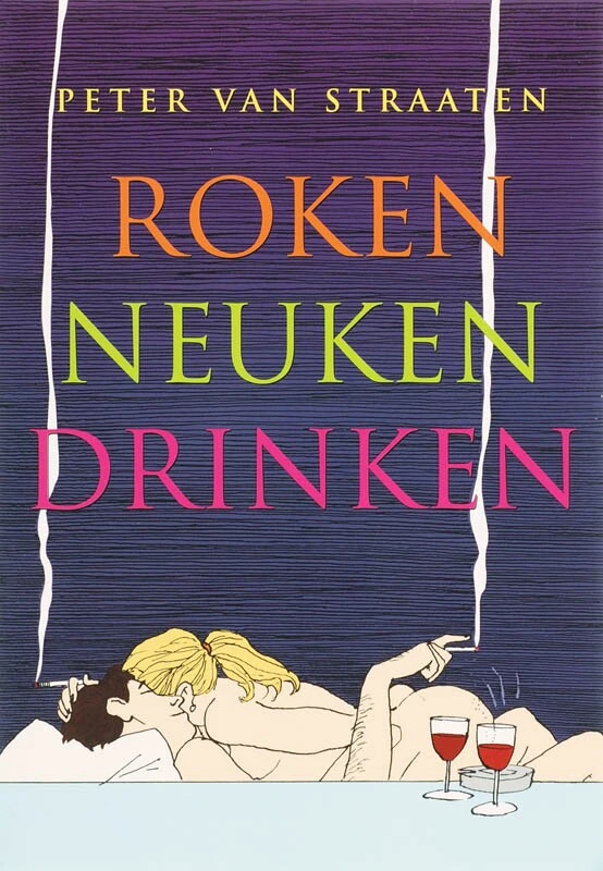 Roken, neuken, drinken – Peter van Straaten – boek cover