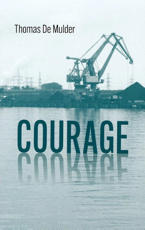 Courage – Thomas de Mulder – boek cover