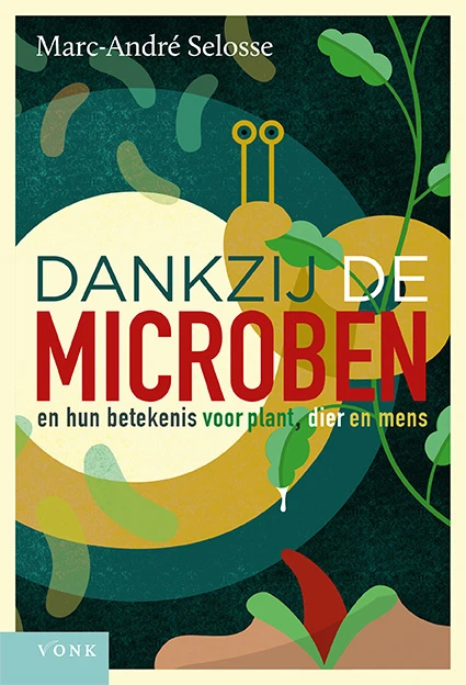 Dankzij de microben – Marc-André Selosse – boek cover