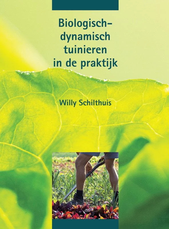 Biologisch-dynamisch tuinieren in de praktijk – W. Schilthuis – boek cover