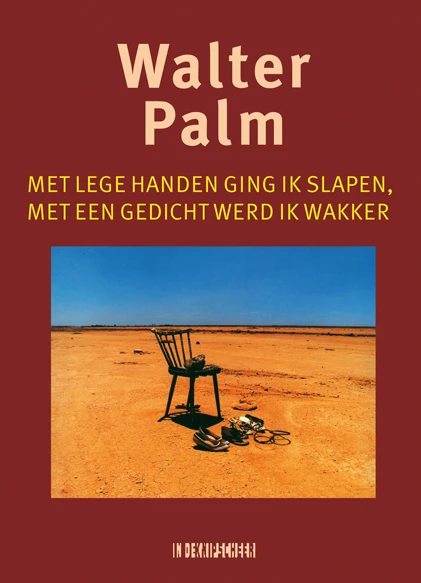 Met lege handen ging ik slapen, met een gedicht werd ik wakker – Walter Palm – boek cover