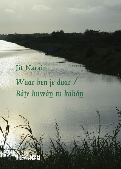 Waar ben je daar / Báte huwán tu kahán – Jit Narain – boek cover