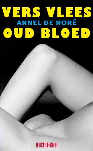 Vers vlees oud bloed – Annel de Noré – boek cover