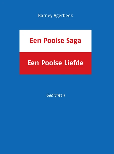 Een Poolse Saga, een Poolse Liefde – Barney Agerbeek – boek cover