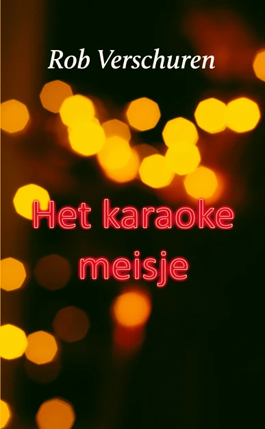 Het karaokemeisje – Rob Verschuren – boek cover