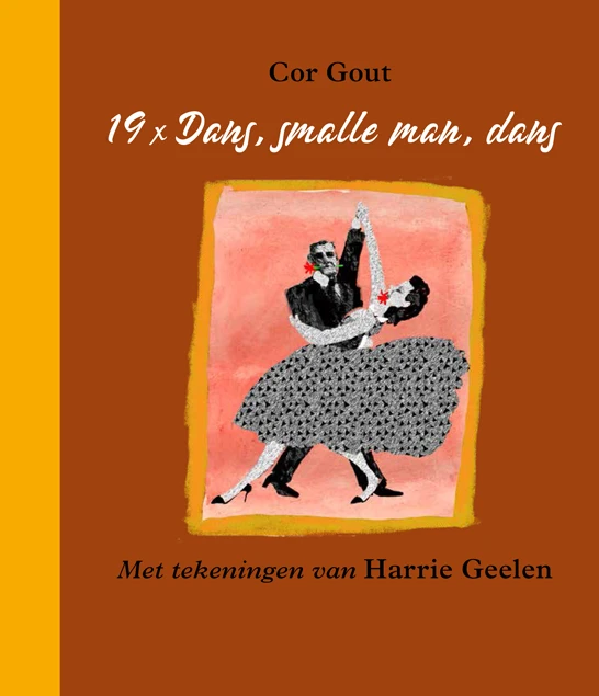 19 x Dans, smalle man, dans – Cor Gout – boek cover