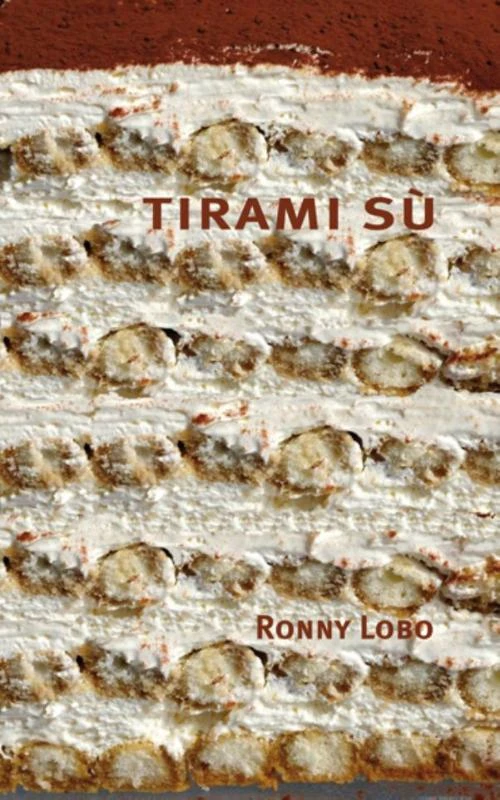 Tirami sù – Ronny Lobo – boek cover