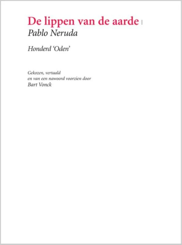 De lippen van de aarde – Pablo Neruda – boek cover