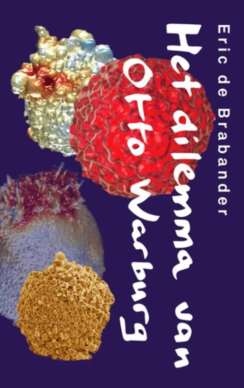 Het dilemma van Otto Warburg – Eric C. de Brabander – boek cover