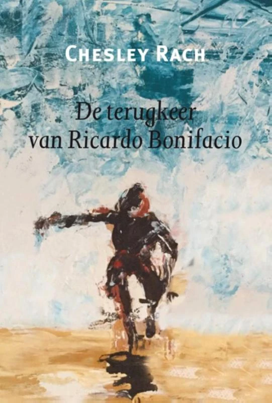 De terugkeer van Ricardo Bonifacia – Chesley Rach – boek cover