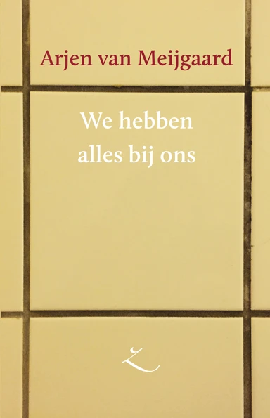 We hebben alles bij ons – Arjen van Meijgaard – boek cover