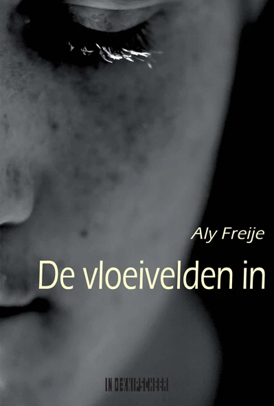 De vloeivelden in – Aly Freije – boek cover