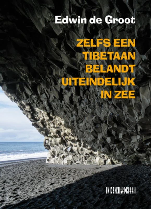 Zelfs een Tibetaan belandt uiteindelijk in zee – Edwin de Groot – boek cover