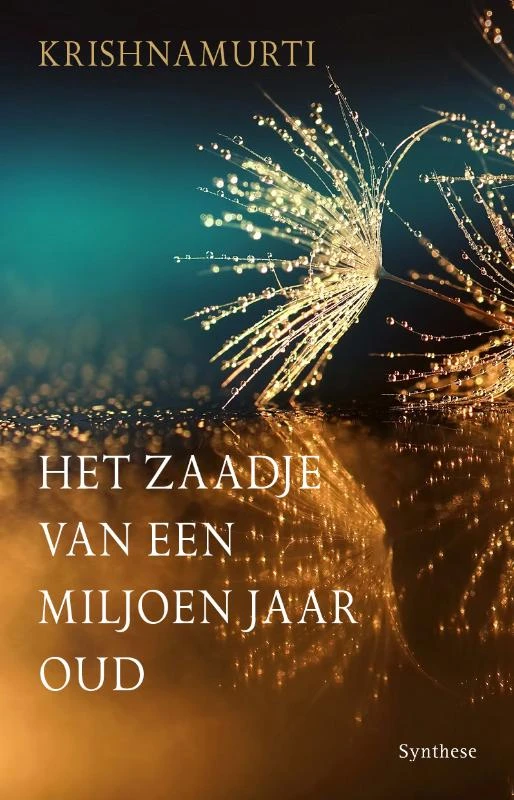Het zaadje van een miljoen jaar oud – Jiddu Krishnamurti – boek cover
