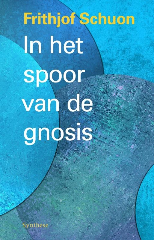 In het spoor van de gnosis – Frithjof Schuon – boek cover