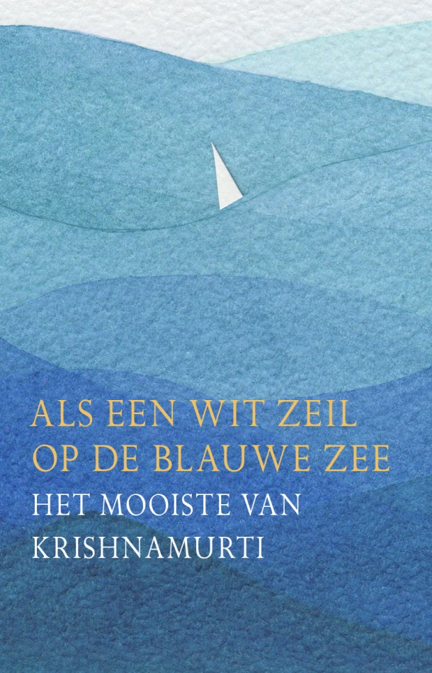 Als een wit zeil op de blauwe zee – Jiddu Krishnamurti – boek cover