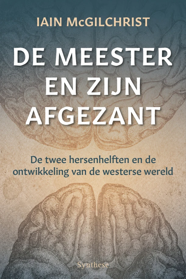 De meester en zijn afgezant – Iain McGilchrist – boek cover