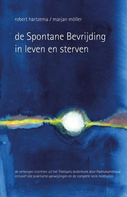 De spontane bevrijding in leven en sterven – Robert Hartzema – boek cover