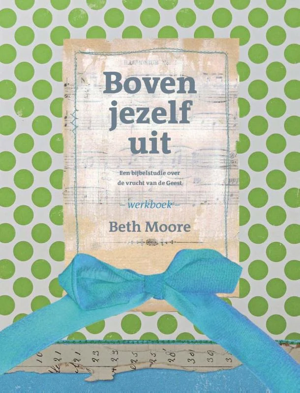 Boven jezelf uit – Beth Moore – boek cover