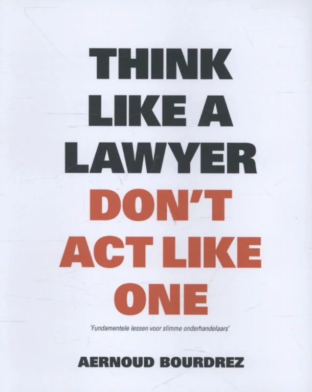 Think Like a Lawyer, Don't Act Like One