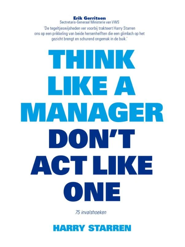 Think like a manager, don't act like one – Harry G. Starren – boek cover