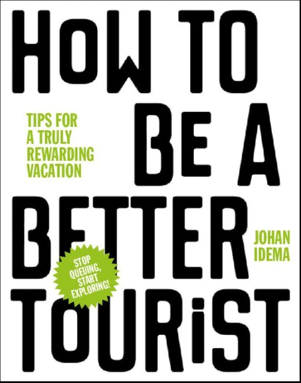 How to be a better tourist – Johan Idema – boek cover