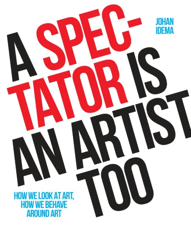 A Spectator is an Artist Too – Johan Idema – boek cover