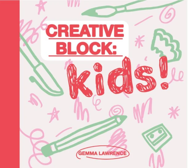 Creative Block: Kids! – Gemma Lawrence – boek cover