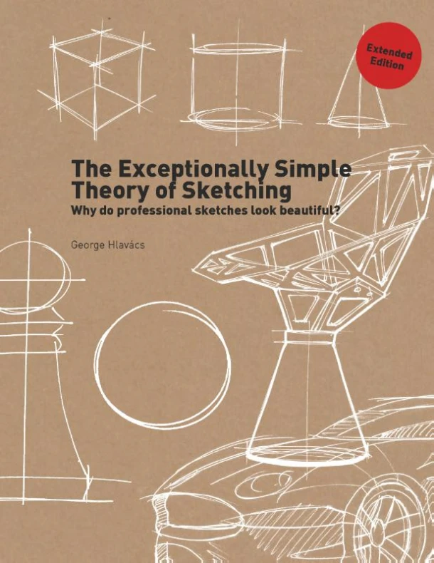 The Exceptionally Simple Theory of Sketching - Extended Edition – George Hlavács – boek cover