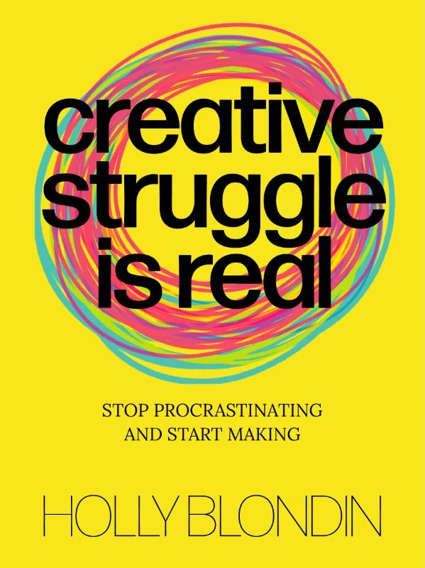 Creative Struggle is real – Holly Blondin – boek cover
