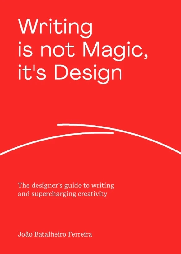 Writing is not Magic, it's Design – João Batalheiro Ferreira – boek cover