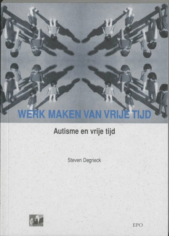 Werk maken van vrije tijd – S. Degrieck – boek cover