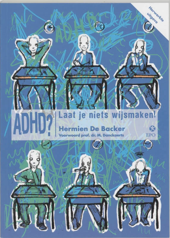 ADHD? Laat je niets wijsmaken! – H. De Backer – boek cover