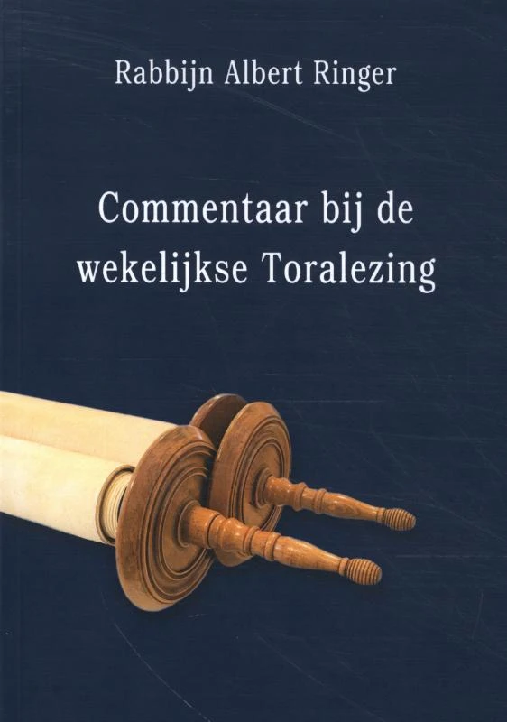 Commentaar bij de wekelijkse Toralezing – Rabbijn Albert Ringer – boek cover