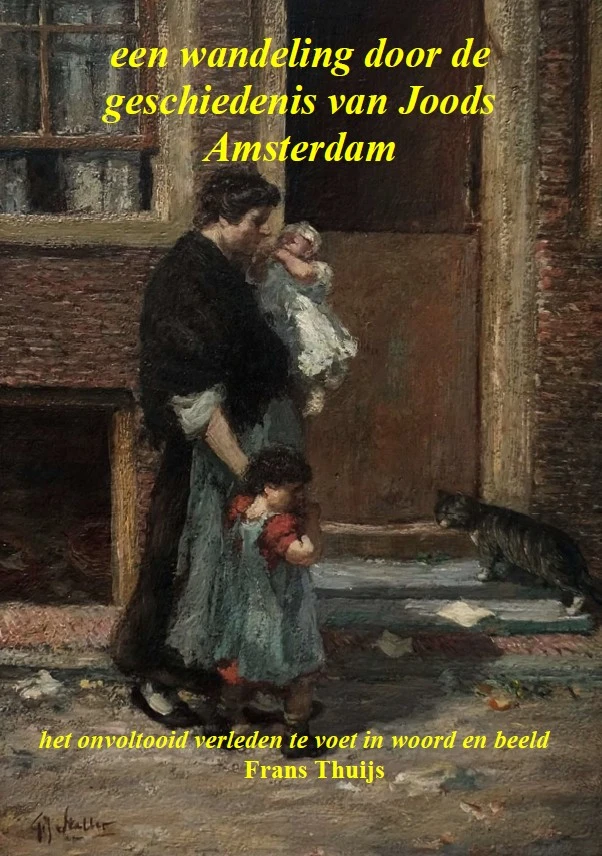 Een wandeling door de geschiedenis van Joods Amsterdam – Frans Thuijs – boek cover