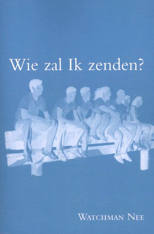 Wie zal ik zenden? – Watchman Nee – boek cover