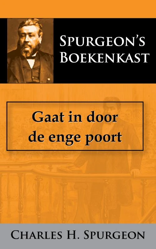 Gaat in door de enge poort – C.H. Spurgeon – boek cover
