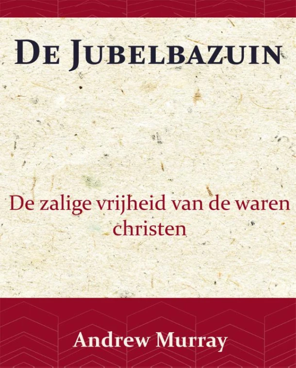 De Jubelbazuin – Andrew Murray – boek cover